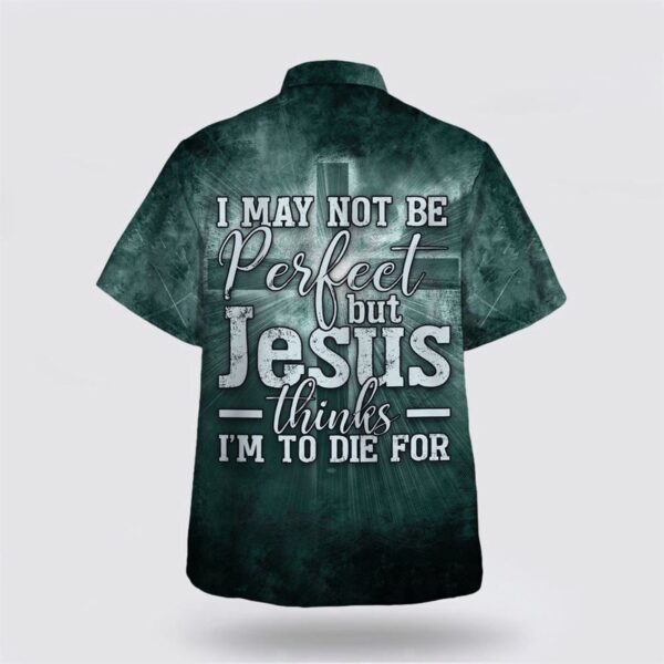 Christian Hawaiian Shirt: To Die For Jesus Aloha Shirt