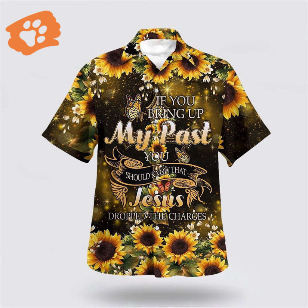 Christian Sunflower Hawaiian Shirt – Jesus Dropped Charges Aloha Shirt Christian Sunflower Hawaiian Shirt – Jesus Dropped Charges Aloha Shirt