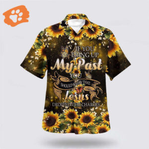 Christian Sunflower Hawaiian Shirt - Jesus Dropped Charges Aloha Shirt