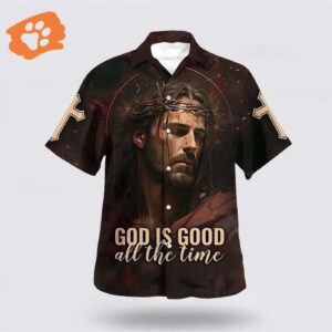God Is Good All The Time Christian Hawaiian Aloha Shirt with Jesus Face - Unique Religious Apparel