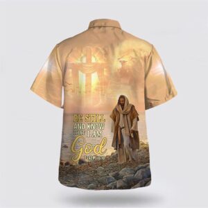 Christian Hawaiian Shirt Jesus Walk Be Still And Know That I Am God Aloha Shirt 1
