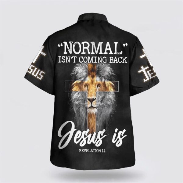 Christian Aloha Shirt: Normal Isn t Coming Back But Jesus Is Cross – Hawaiian Shirts