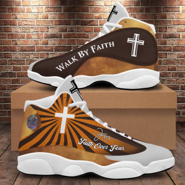 Christian Jesus Basketball Shoes, Religious Gift For Mom, Faith Over Fear Shoes, Walk By Faith Unisex Shoes, Christian Footwear Gift