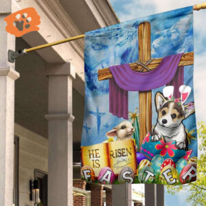 Corgi Cross He Is Risen Bunny Easter Flag Jesus Easter Christian Indoor Outdoor Hanging