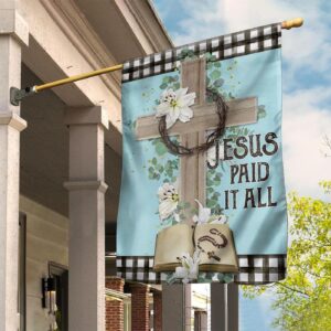 Cross Jesus Paid It All Flag Christian Flag 1