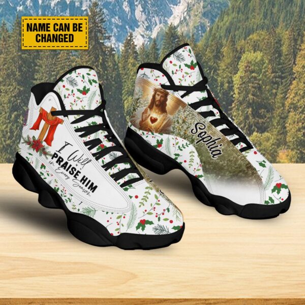 Custom Jesus Christmas Cross Basketball Shoes, I Will Praise Him In Every Season Running Shoes, Christ Religious Gift