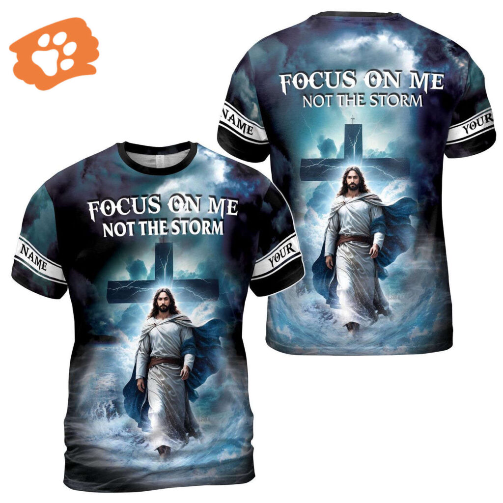 Custom Name Focus On Me Not The Storm Jesus Men’s T-shirt S-5XL Custom Name Focus On Me Not The Storm Jesus Men’s T-shirt S-5XL