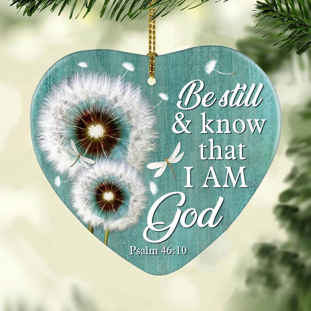 Dandelion, Be still & know that I am god – Jesus Heart Ceramic Ornament 2 Sides Dandelion, Be still & know that I am god – Jesus Heart Ceramic Ornament 2 Sides