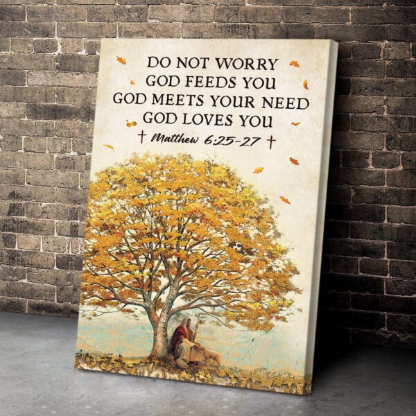Dont Worry God Feeds You – Jesus Canvas NA51