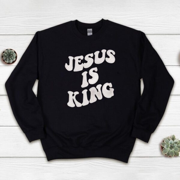 Embroidered Sweatshirt – Jesus Is King Sweatshirt, Personalized Gift