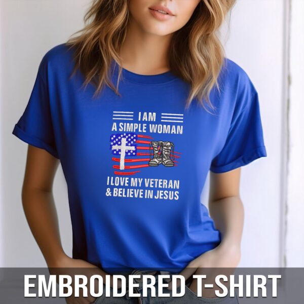 Embroidered Tshirt – I’m A Simple Woman, I Love My Veteran & Believe In Jesus