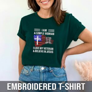 Embroidered Tshirt - I'm A Simple Woman, I Love My Veteran & Believe In Jesus 3
