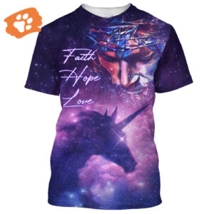 Faith Hope Loves Jesus Unicorn Galaxy All Over Print 3D T-Shirt - Perfect Gift for Christians!