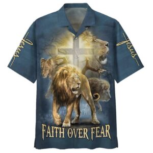 Faith Over Fear Lion Hawaiian Shirt for Men Christian Jesus Gift