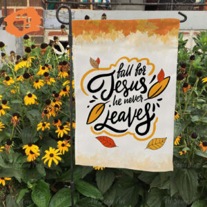 Fall For Jesus Flag - Christian Faith & Bible Quote Garden Cross Flag