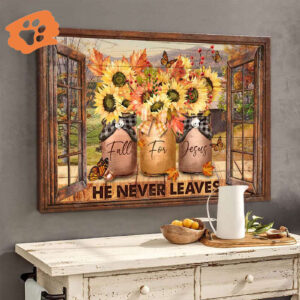 Fall For Jesus He Never Leaves Sunflowers Poster for Home Decor Gift