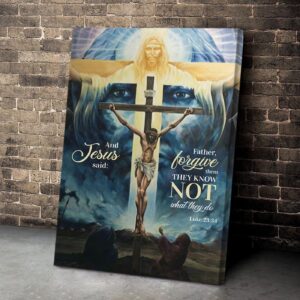 Father Forgive Them – Jesus Canvas Jesus Gift 1