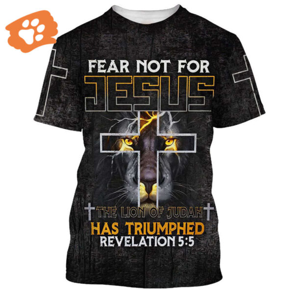 Fear Not: Jesus the Lion of Judah Cross 3D T-Shirt – Perfect Gift for Christians