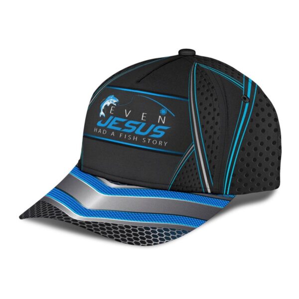 Fishing Even Jesus Had A Fish Story Classic Cap – Gift 2025 for Men Women