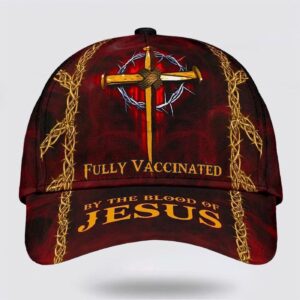 Fully Vaccinated By The Blood Of Jesus Cross Nails Baseball Cap Hat Trucker Classic Hats Gift 1