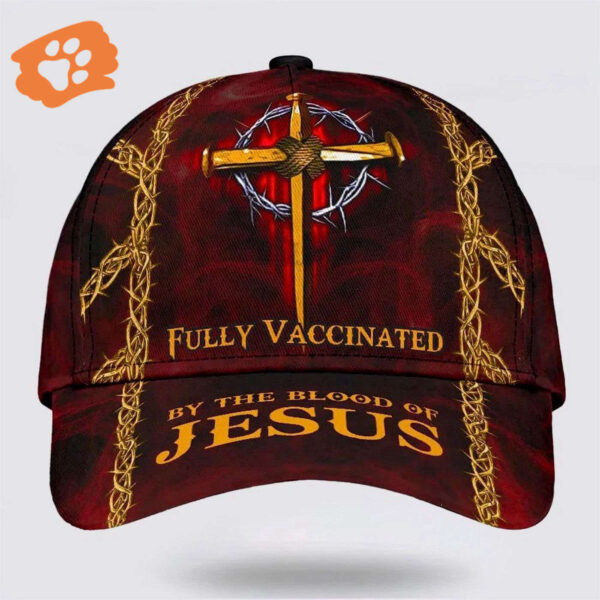 Fully Vaccinated By The Blood Of Jesus Cross Nails Baseball Cap Hat  Trucker Classic Hats Gift