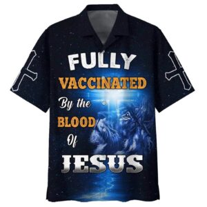 Men s Fully Vaccinated By The Blood Of Jesus Christian Hawaiian Shirt - Perfect Gift for Christian Men