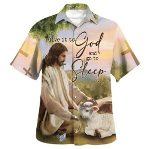 Men s Give It To God And Go To Sleep Jesus Hawaiian Shirt - Perfect Christian Gift