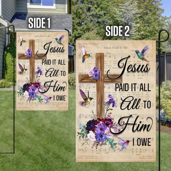 Christian Garden Banner: Hummingbird House Flags with Jesus Paid It All Scripture