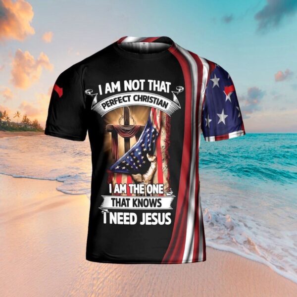 I Am Not That Perfect Christian All Over Print 3D T-Shirt – Gift For Christian Jesus Shirt