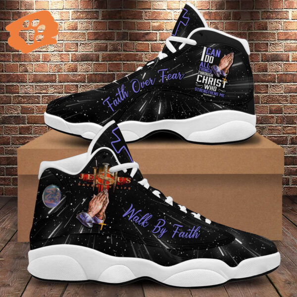 I Can Do All Things Through Christ Basketball Shoes, Walk By Faith Jesus Running Shoes Unisex, God Religious Gift