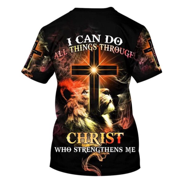 I Can Do All Things Through Christ All Over Print 3D T-Shirt – Gift For Christian Jesus Shirt