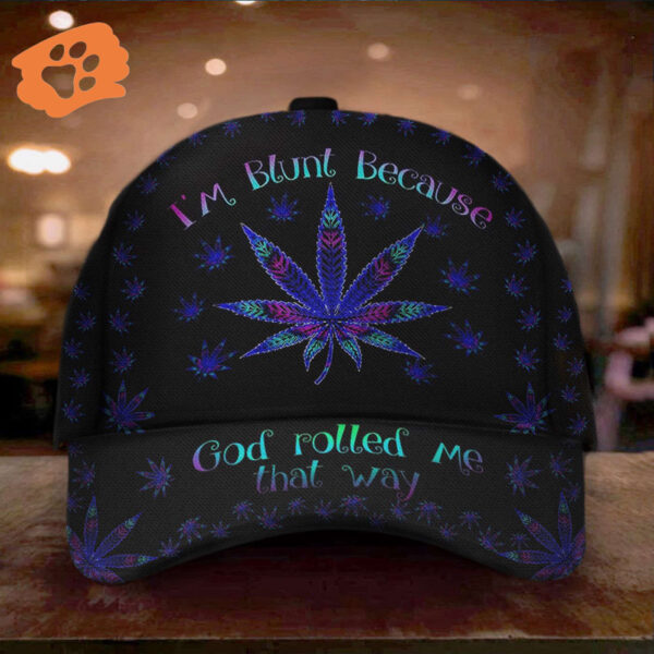 I’M Blunt Because God Jesus Me That Way Weed Marijuana Cannabis Hat Classic Cap Trucker Classic Hats Gift