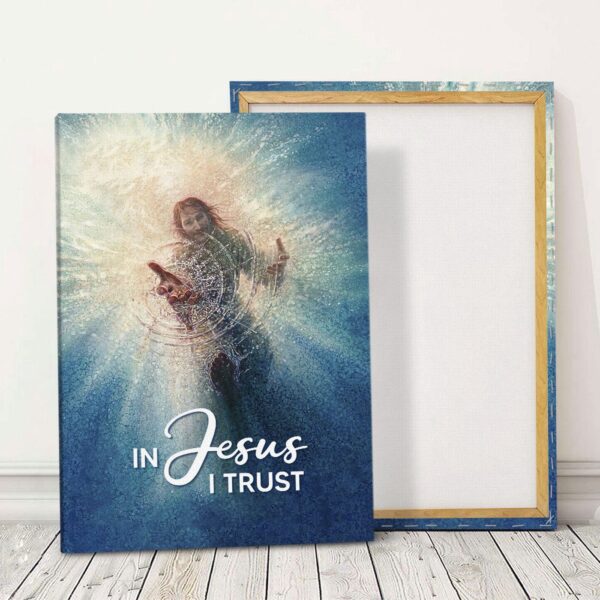 In Jesus I Trust – Meaningful Vertical Canvas D1