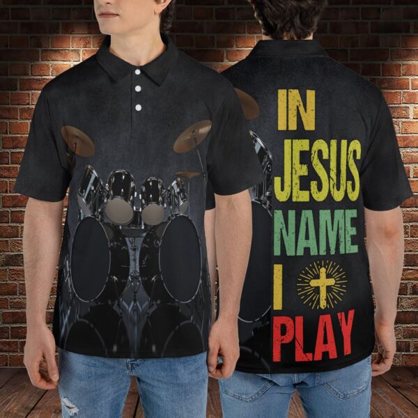 In Jesus Name I Play T-shirt – Gift for Drum Lovers Jesus Unisex Polo Shirt for Summer Vacation