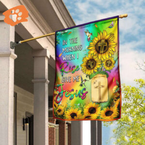 In The World When I Rise Give Me Jesus Flag - Inspirational Outdoor Banner