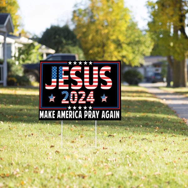 Jesus 2024 Make America Pray Again Yard Sign Patriotic Christian Outdoor Decor