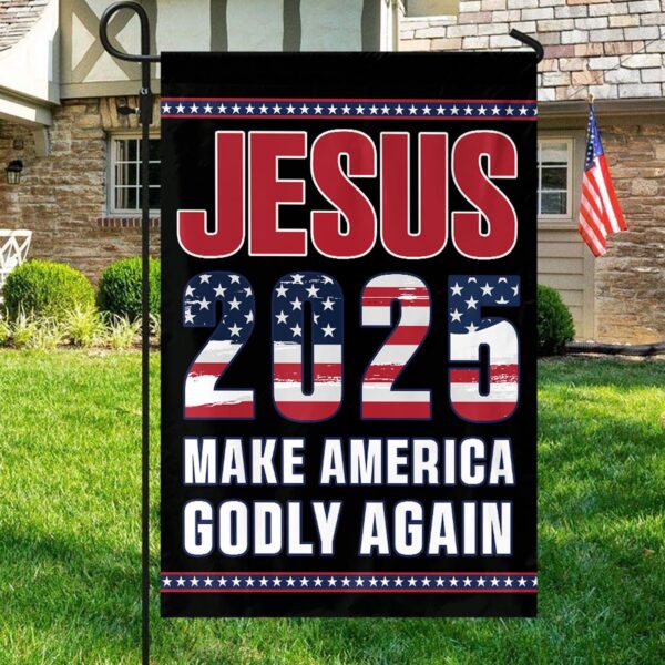 Jesus 2025 Patriotic Flags: Make America Godly Again with Jesus American Flag Decor
