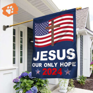 Jesus 2025 Our Only Hope Flag Christian Flag