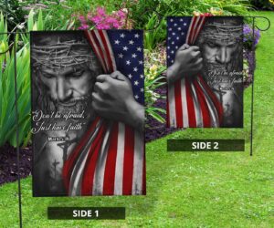 Jesus American Flag Don’t Be Afraid Just Have Faith Christian Flag Jesus Quotes On Faith 3