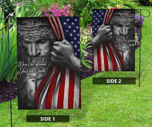 Jesus American Flag Don’t Be Afraid Just Have Faith Christian Flag Jesus Quotes On Faith