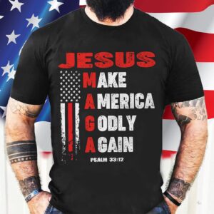 Jesus American Flag Shirt - Make America Godly Again Tee for Jesus Lovers - Patriotic Gift 3