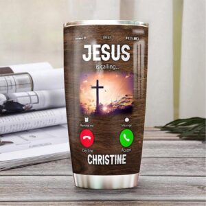 Jesus Bible Calling Personalized Stainless Steel Tumbler - Jesus Lover Men Women 3
