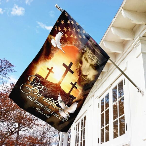 Jesus Christ Be Still & Know That I Am God House Flag – Christian Scripture Garden Banner