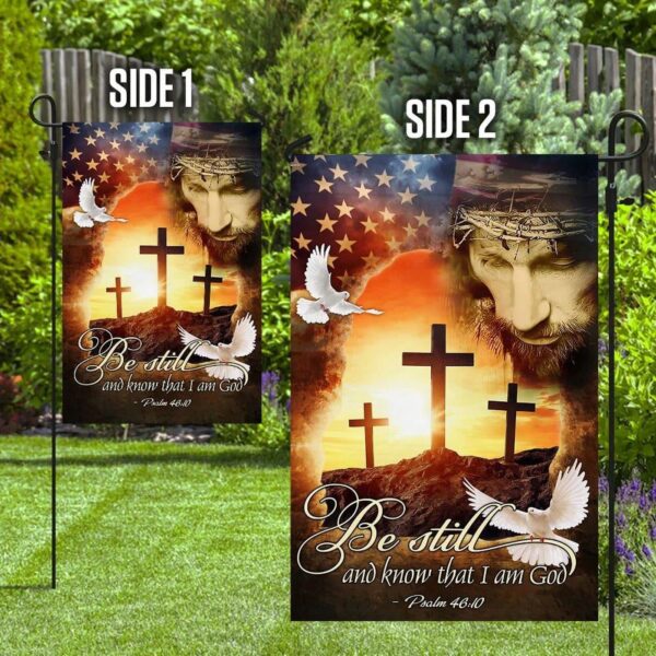 Jesus Christ Be Still & Know That I Am God House Flag – Christian Scripture Garden Banner