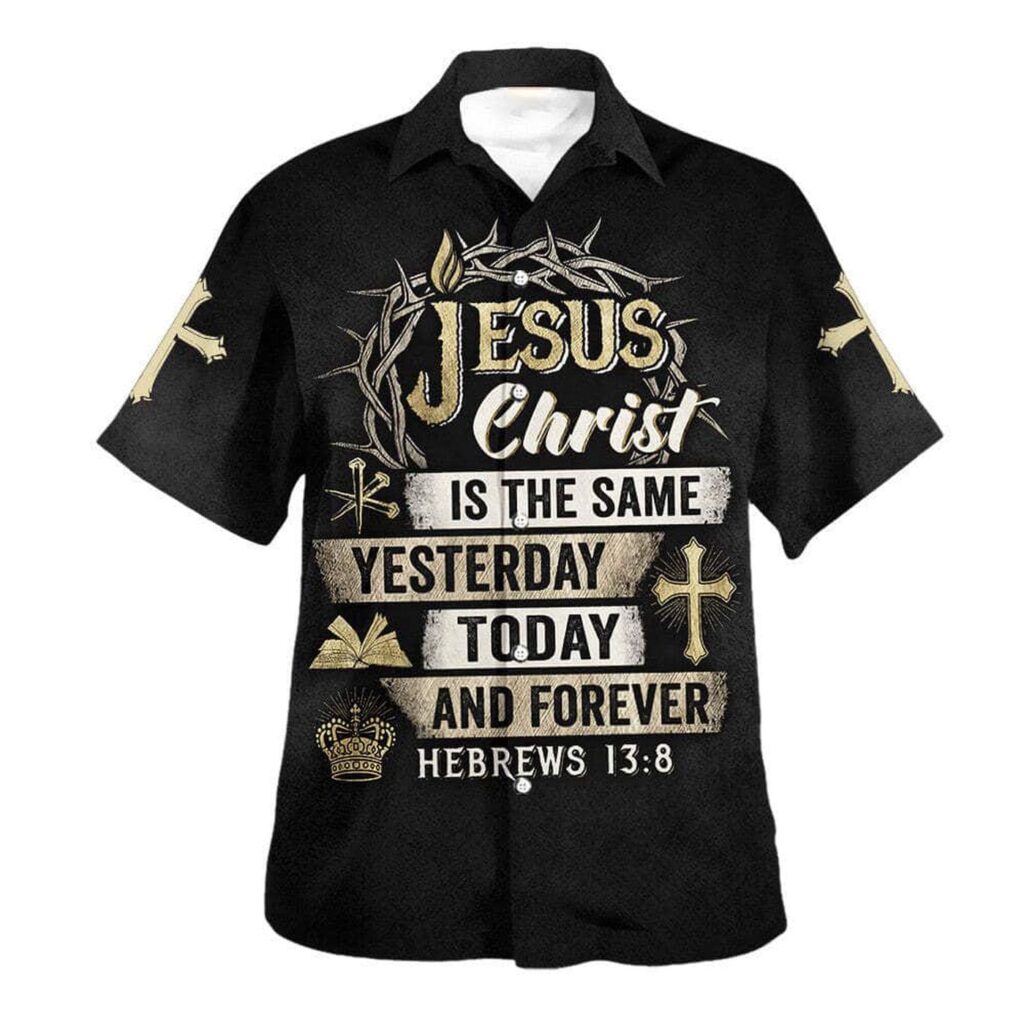 Jesus Christ Hawaiian Shirt for Men Hebrews 13:8 Bible Verse Christian Gift Jesus Christ Hawaiian Shirt for Men Hebrews 13:8 Bible Verse Christian Gift