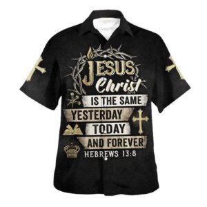 Jesus Christ Hawaiian Shirt for Men Hebrews 13:8 Bible Verse Christian Gift
