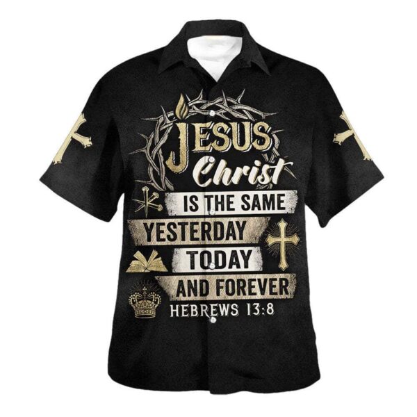 Jesus Christ Hawaiian Shirt for Men Hebrews 13:8 Bible Verse Christian Gift