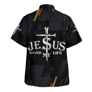 Jesus Christ Saved My Life Cross Hawaiian Shirt for Men - Christian Gift 1