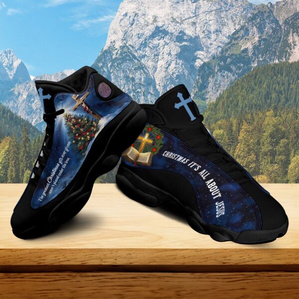 Jesus Christ The Greatest Gift Basketball Shoes, Christmas It’s All About Jesus Cross Religious Sport Shoes, Xmas Gift