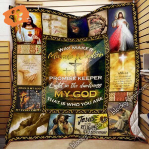 Jesus Christ Way Maker Miracle WorkerMy God Jesus Gift Is Who You Are Quilt Blanket